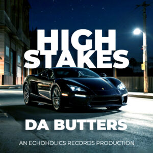 High Stakes (Single) - Da Butters